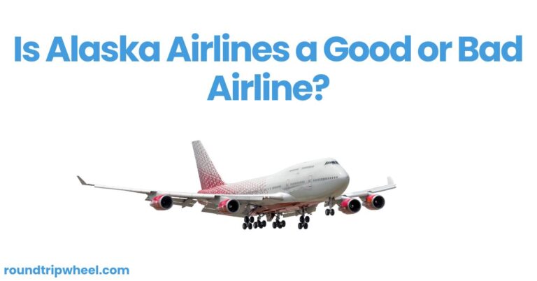 Is Alaska Airlines a Good or Bad Airline?