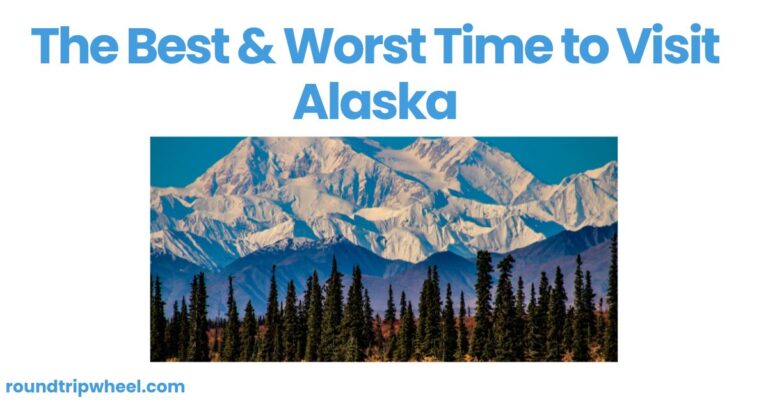 The Best & Worst Time to Visit Alaska