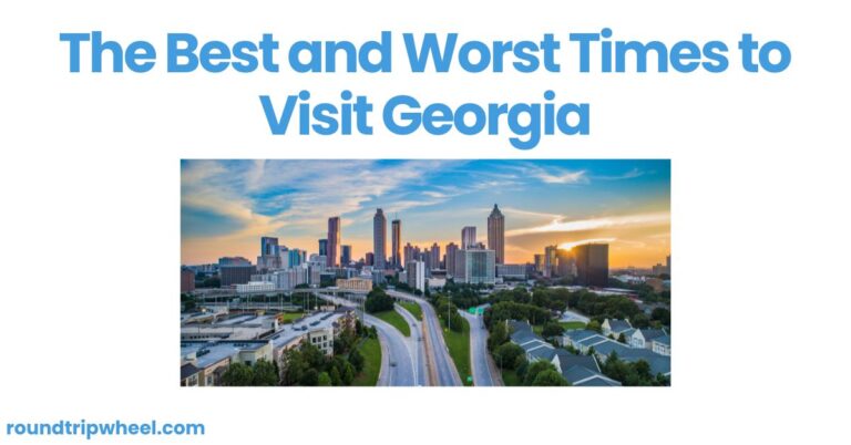 The Best and Worst Times to Visit Georgia