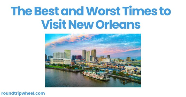 The Best and Worst Times to Visit New Orleans