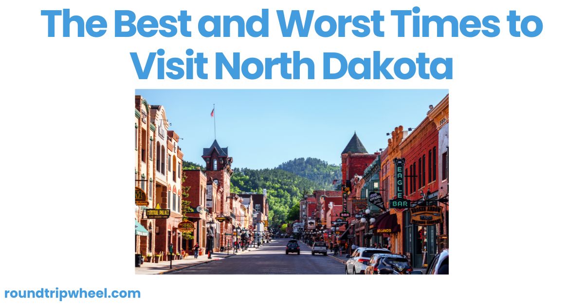 The Best and Worst Times to Visit North Dakota