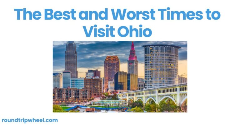 The Best and Worst Times to Visit Ohio