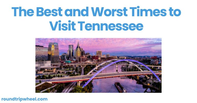 The Best and Worst Times to Visit Tennessee