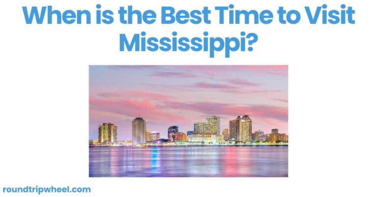 When is the Best Time to Visit Mississippi?