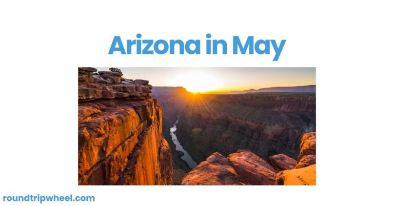 Arizona in May: A Vibrant Tapestry of Events and Experiences