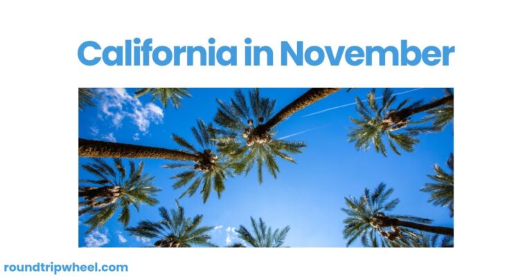 California in November: A Magical Time for Exploration