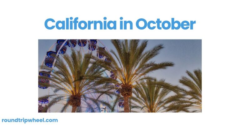 California in October: A Golden Time for Travel