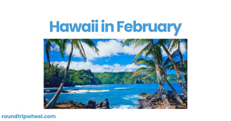 Hawaii in February: A Perfect Winter Escape