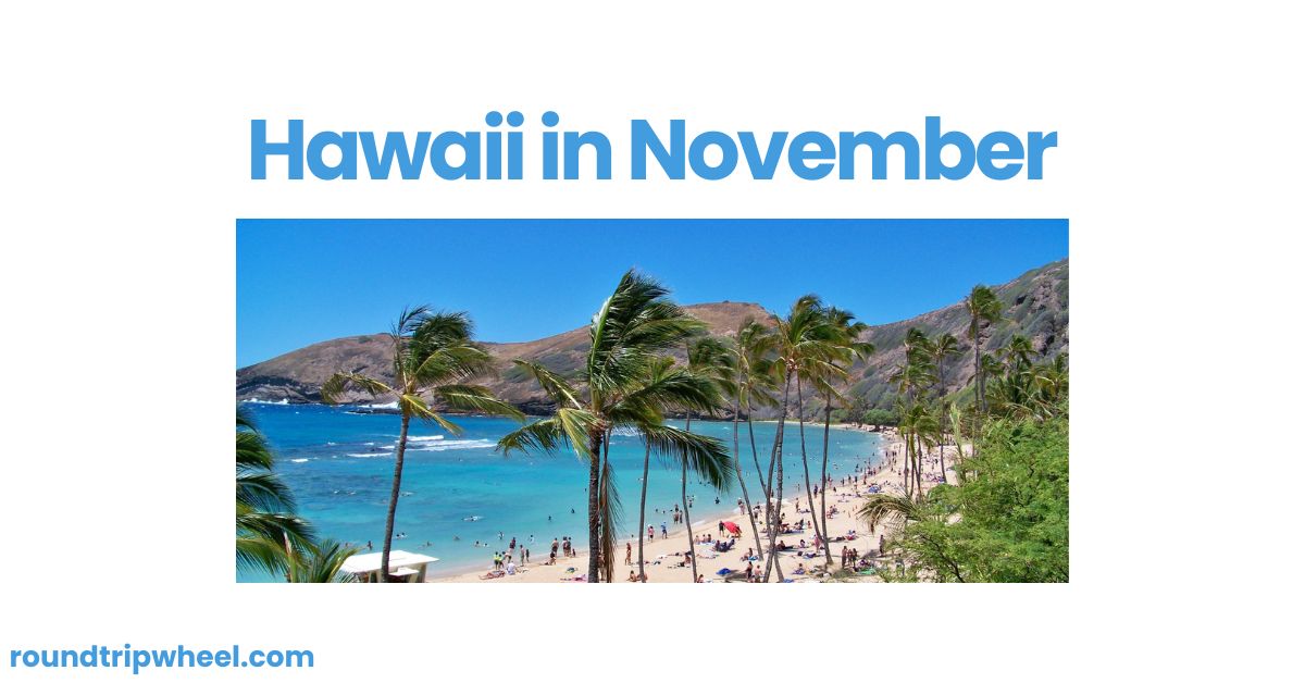 Hawaii in November