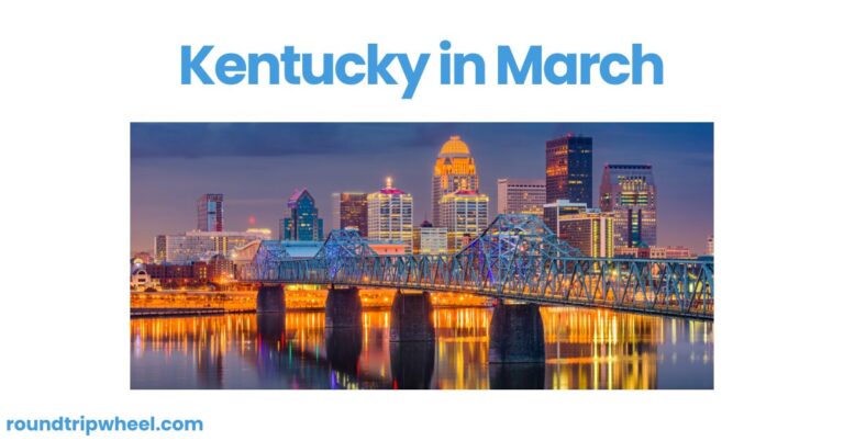 Kentucky in March: A Vibrant Tapestry of Events and Natural Wonders