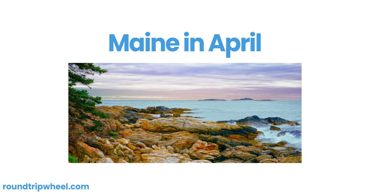 Maine in April