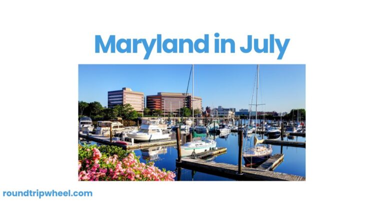 Maryland in July: A Summer Celebration