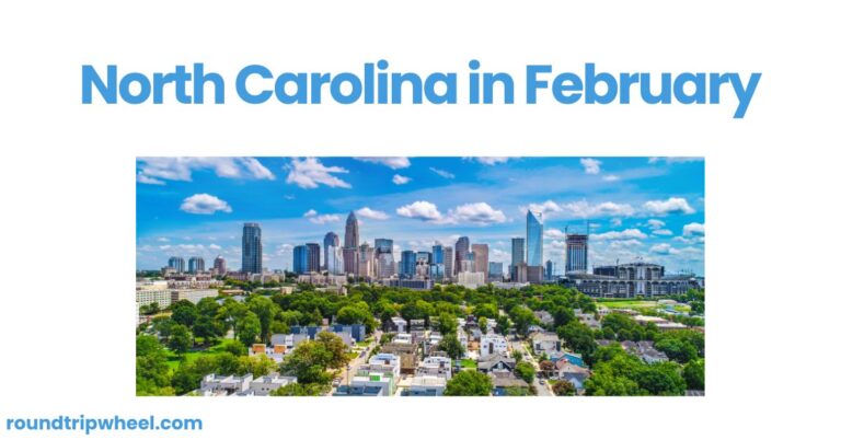 North Carolina in February: A Celebration of Romance, History, and Winter Delights