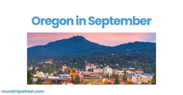 Oregon in September: A Perfect Time to Explore the Beaver State