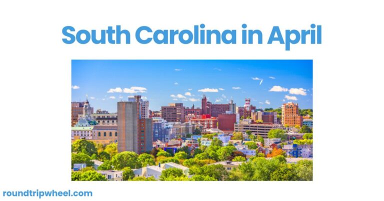 South Carolina in April: A Celebration of Spring and Culture