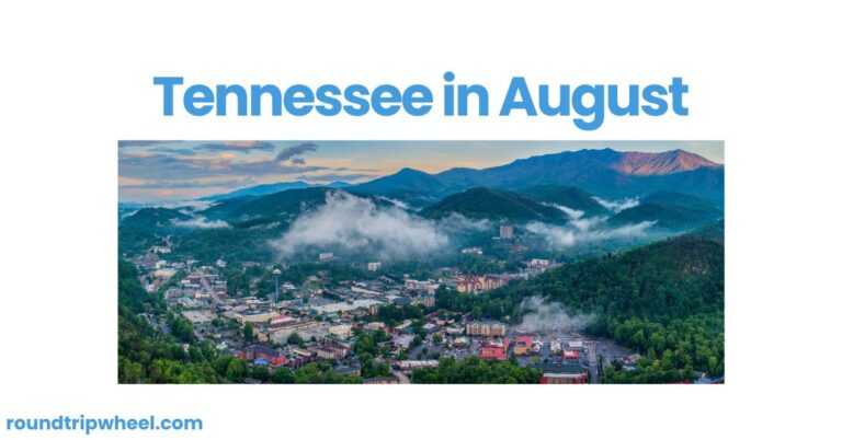 Tennessee in August: A Southern Summer Paradise