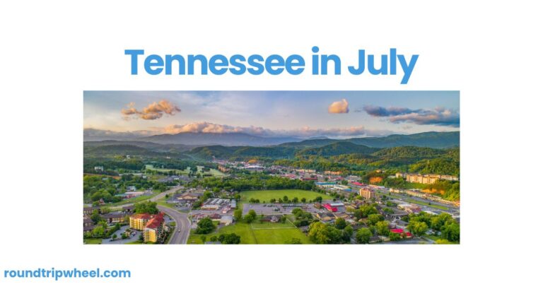 Tennessee in July: A Summer Paradise of Adventure and Culture