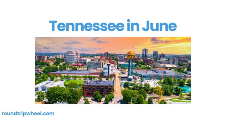 Tennessee in June: A Summer Paradise