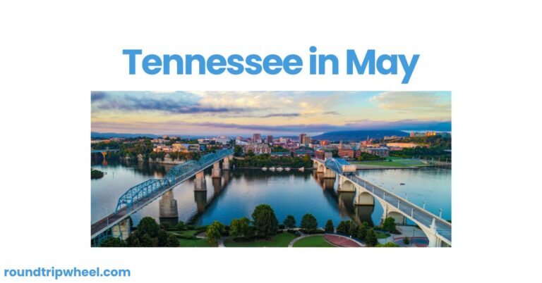 Tennessee in May: A Perfect Blend of Nature, Culture, and Southern Charm