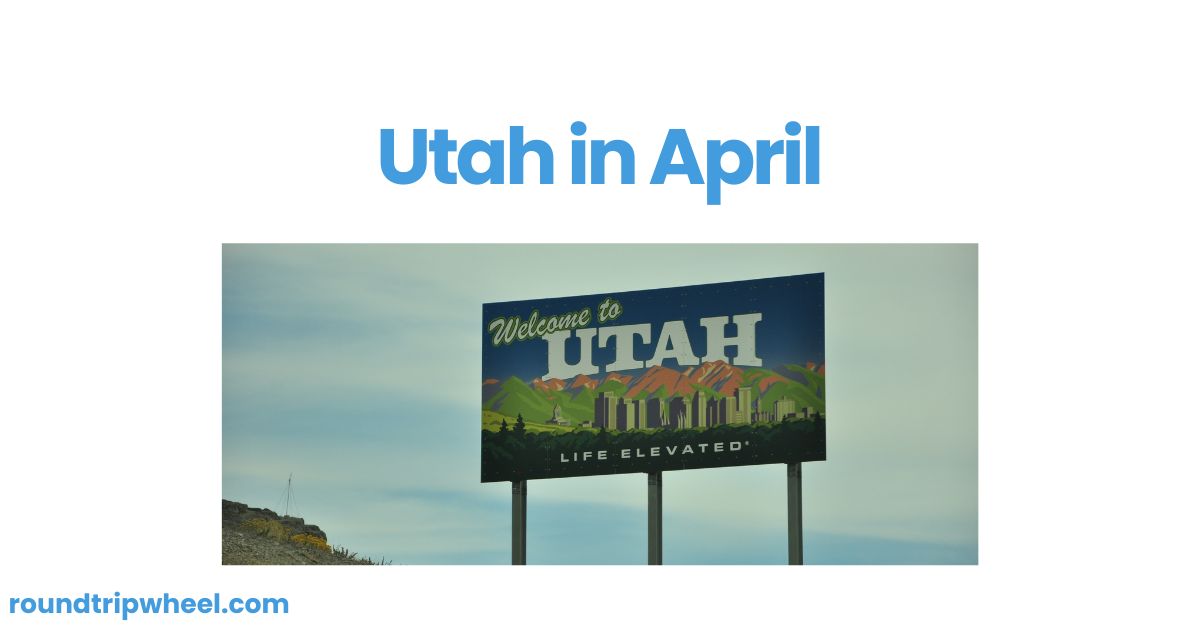 Utah in April