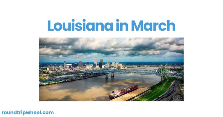 Louisiana in March: A Springtime Celebration