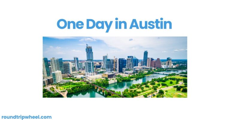 One Day in Austin: A Local’s Guide to the Capital City