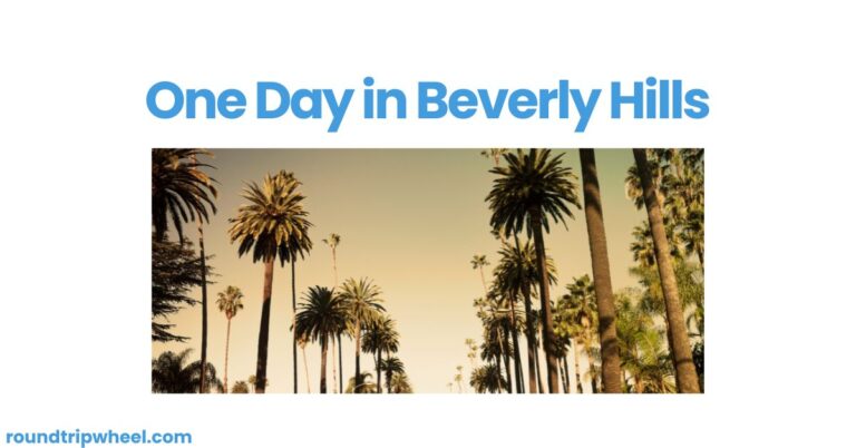 One Day in Beverly Hills: The Ultimate Guide to Luxury and Glamour