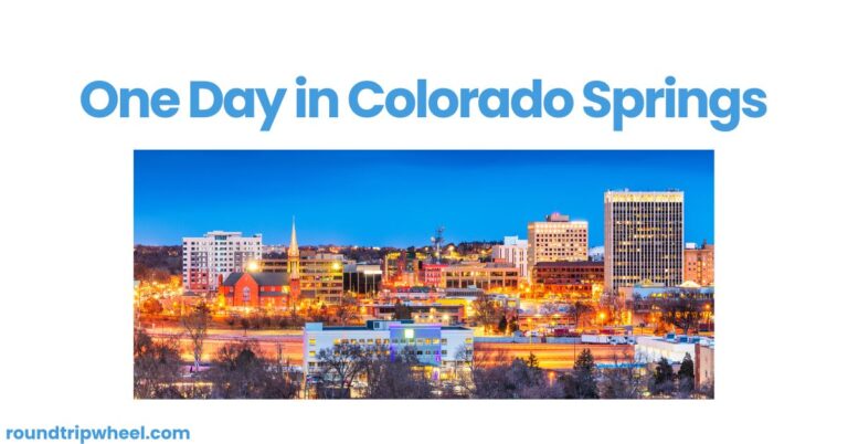 One Day in Colorado Springs: Your Ultimate Guide to Exploring the Olympic City