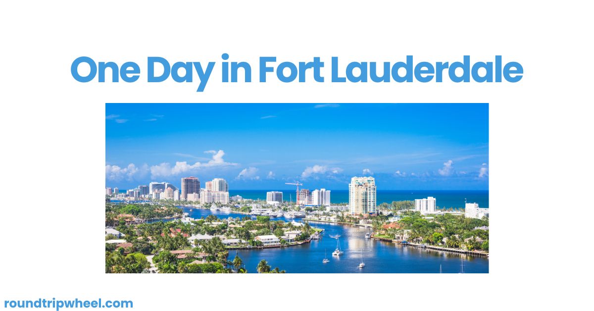 One Day in Fort Lauderdale