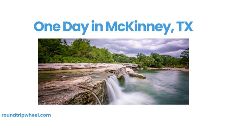 One Day in McKinney, TX: A Charming Getaway in the Heart of Texas