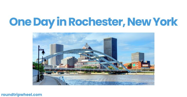 One Day in Rochester, New York: Exploring the Flower City