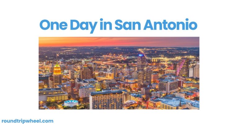 One Day in San Antonio: A Whirlwind Tour of the Alamo City