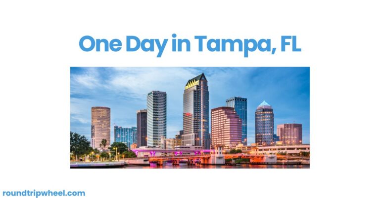 One Day in Tampa: Maximizing Your Whirlwind Visit to the Sunshine City