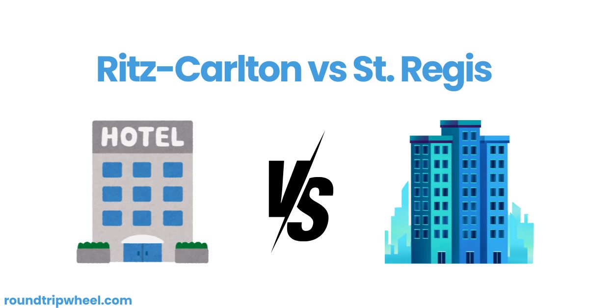 Ritz-Carlton vs St. Regis