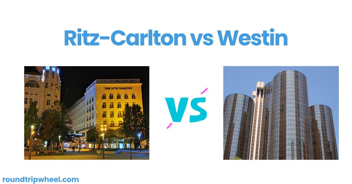 Ritz-Carlton vs Westin