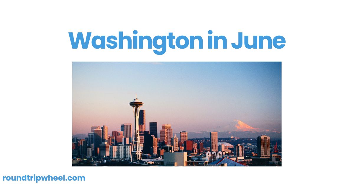 Washington in June