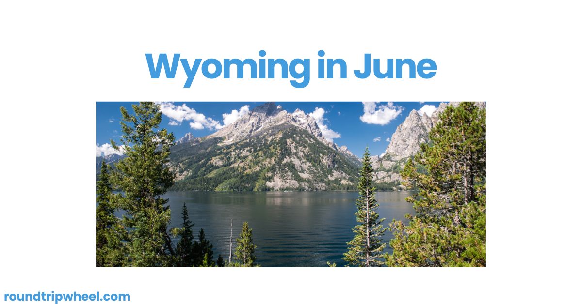 Wyoming in June