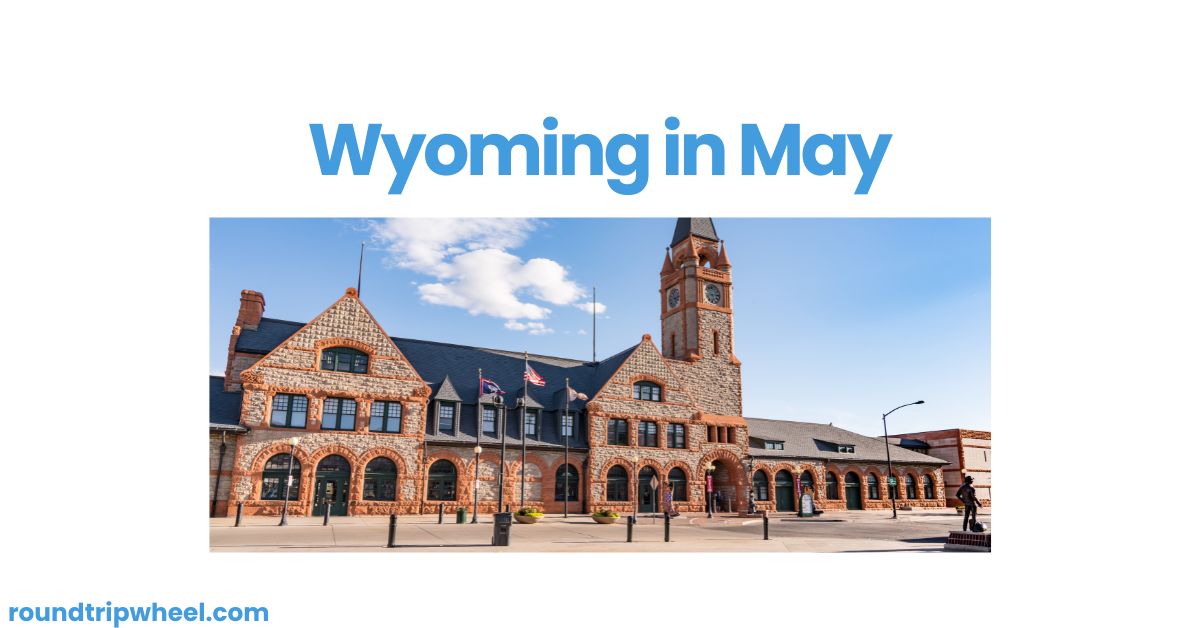 Wyoming in May