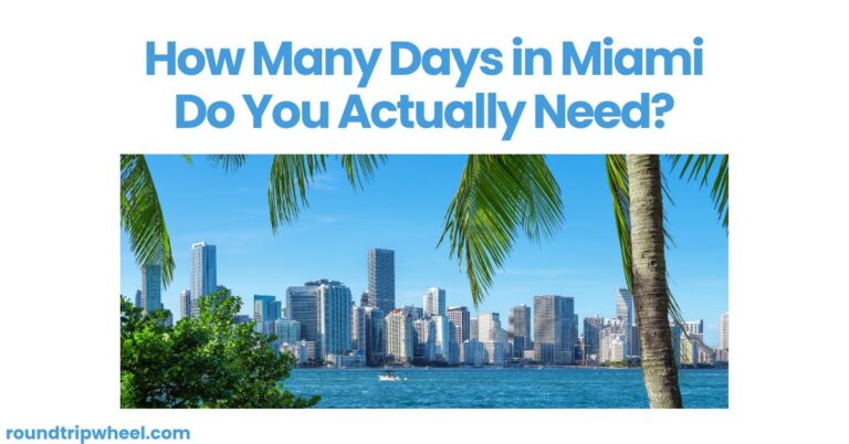 How Many Days in Miami Do You Actually Need?