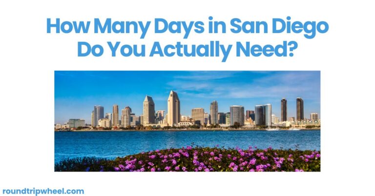 How Many Days in San Diego Do You Actually Need?