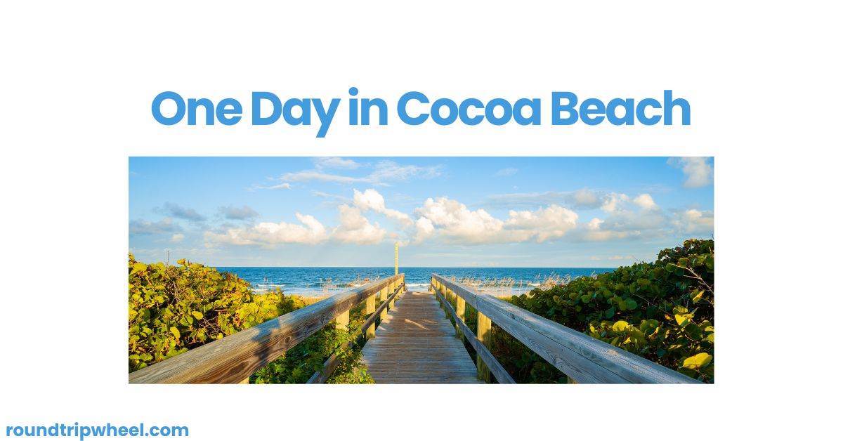 One Day in Cocoa Beach