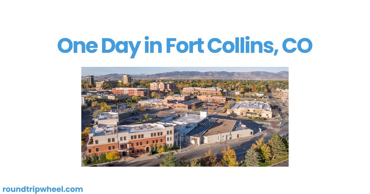 One Day in Fort Collins, CO