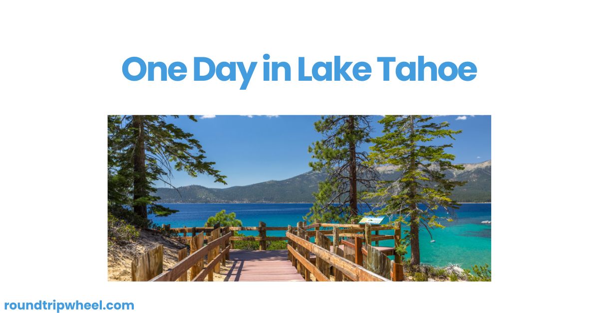 One Day in Lake Tahoe