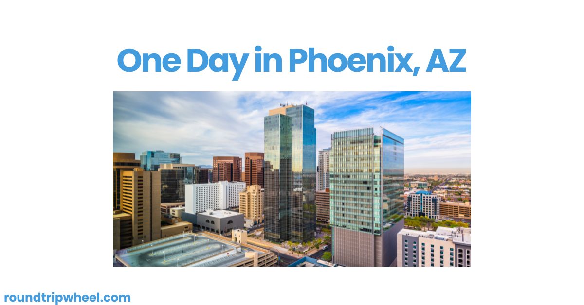 One Day in Phoenix, AZ